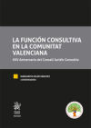 La función consultiva en la Comunitat Valenciana XXV Aniversario del Consell Jurídic Consultiu