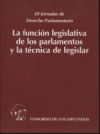 La función legislativa de los parlamentos y la técnica de legislar