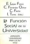 La función social de la Universidad: Jornadas "Universidad 90"