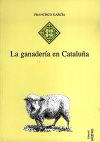 La Ganadería En Cataluña: Desarrollo Y Estructuras Del Complejo Ganadero-industrial