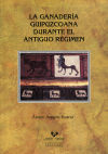 La ganadería guipuzcoana durante el Antiguo Régimen