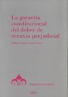 La garantía constitucional del deber de reenvío prejudicial