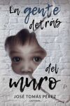 La gente detr&aacute;s del muro