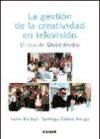 La gestión de la creatividad en televisión: el caso de Globo Media