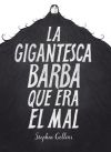 La Gigantesca Barba Que Era El Mal