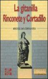 La gitanilla. Rinconete y Cortadillo. M. de Cervantes