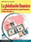 La globalización financiera : la internacionalización del capital financiero a finales del s.XX