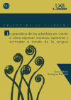 La gramática de los adverbios en -mente o cómo expresar maneras, opiniones y actitudes a través de la lengua