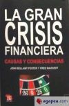 La gran crisis financiera : causas y consecuencias