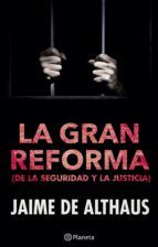 Portada de La gran reforma (de la seguridad y la justicia) (Ebook)