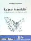 La gran transición: en busca de nuevos sentidos comunes