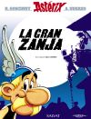 La Gran Zanja De Uderzo; Mora, Víctor; Uderzo, Albert