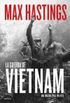 La Guerra De Vietnam: Una Tragedia &eacute;pica, 1945-1975 De Garc&iacute;a Ruiz, Gonzalo; Hastings, Max
