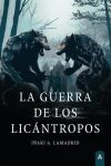 La guerra de los lic&aacute;ntropos