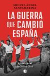 La guerra que cambi&oacute; Espa&ntilde;a