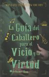 La guía del caballero para el vicio y la virtud