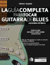 La guiÌa completa para tocar guitarra de blues Libro 1