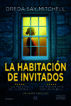 La Habitacion De Invitados De Dreda Say Mitchell