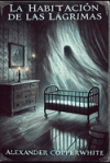 La habitación de las lágrimas La habitación de las lágrimas