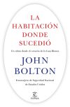 La Habitación Donde Sucedió De John Bolton