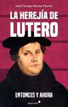 La herej&iacute;a de Lutero