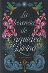 La herencia de Orquídea Divina