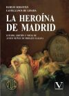 La hero&iacute;na de Madrid