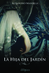 La hija del jardín (Primera Edición)