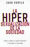 La hipersexualizaci&oacute;n de la sociedad