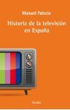 La historia de la televisi&oacute;n en Espa&ntilde;a
