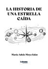 La historia de una estrella caída