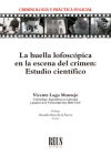 La huella lofoscópica en la escena del crimen.