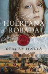 La Huérfana Robada De Stacey Halls