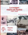 La imagen viajera de Huelva