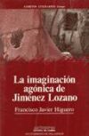 La imaginaci&oacute;n ag&oacute;nica de Jim&eacute;nez Lozano