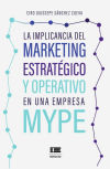 La implicancia del marketing estratégico y operativo en una empresa MYPE