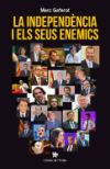 La independència i els seus enemics