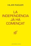 La independència ja ha començat