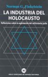 La industria del holocausto. Reflexiones sobre la explotación del sufrimiento judío