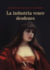 La industria vence desdenes