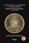 La influencia del Ejército en la economía del primer franquismo (1939-1959)