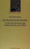 La inocencia del devenir. La vida como obra de arte según Friedrich Nietzsche y Oscar Wilde