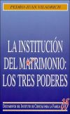 La institución del matrimonio: los tres poderes