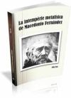 La intempèrie metafísica de Macedonio Fernández