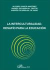 La interculturalidad. Desaf¡o para la educacion