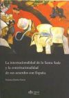 La Internacionalidad De La Santa Sede Y La Constitucionalidad De Sus Acuerdos Con España.