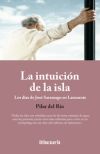 La intuición de la isla: Los días de José Saramago en Lanzarote