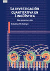 La investigación cuantitativa en Lingüística: Una introducción