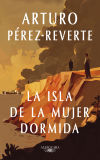 La Isla De La Mujer Dormida De Arturo Pérez-reverte