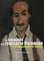 Portada de La jubilación del comisario Palomino y la independencia de Mallorca (Ebook)